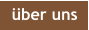 über uns